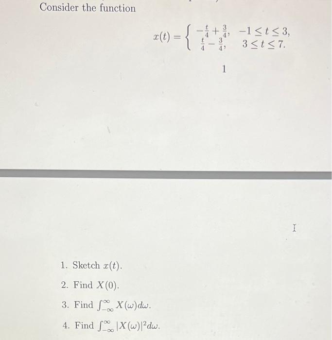 Solved Consider the function + a(t) = { ** t 3 -1 | Chegg.com