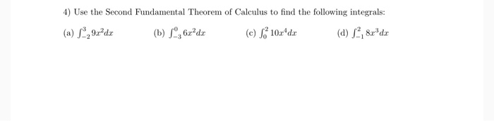 Solved 4 Use The Second Fundamental Theorem Of Calculus Chegg Com