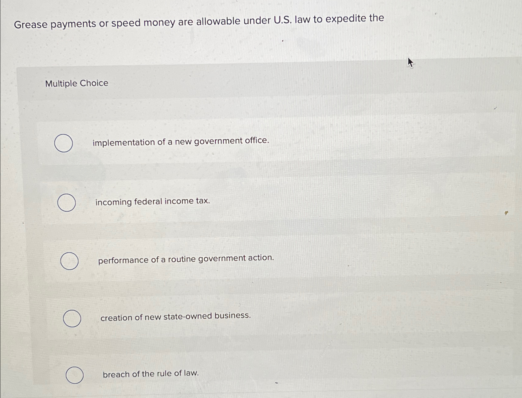 Solved Grease payments or speed money are allowable under