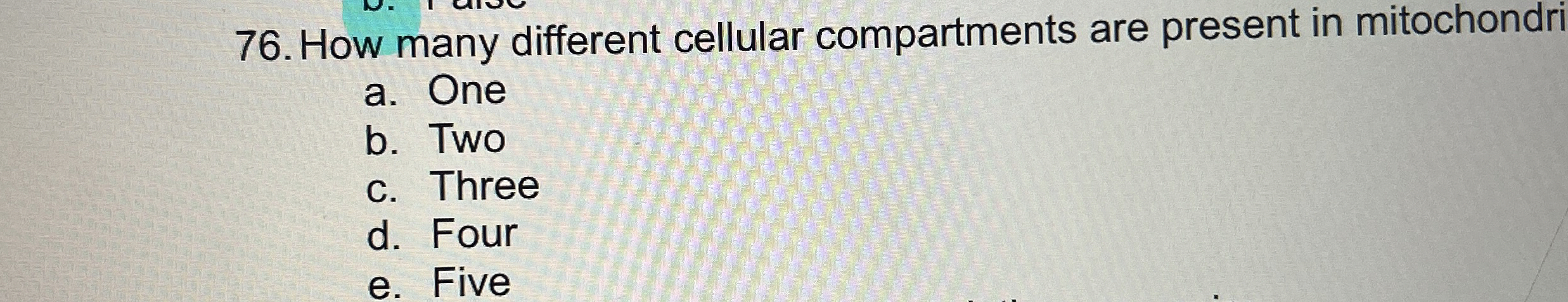 Solved How many different cellular compartments are present | Chegg.com