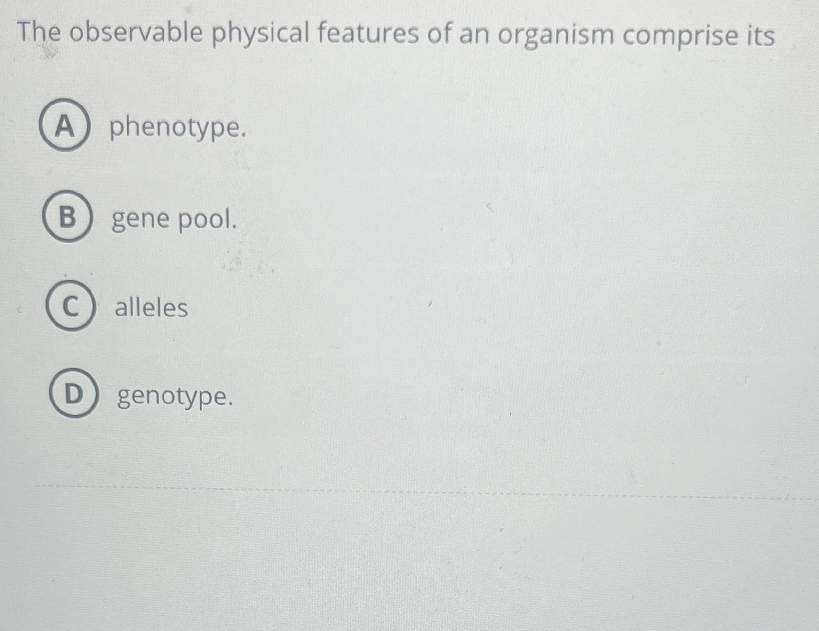 Solved The observable physical features of an organism | Chegg.com