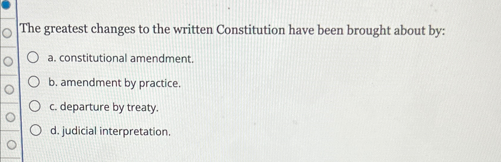 Solved The Greatest Changes To The Written Constitution Have | Chegg.com