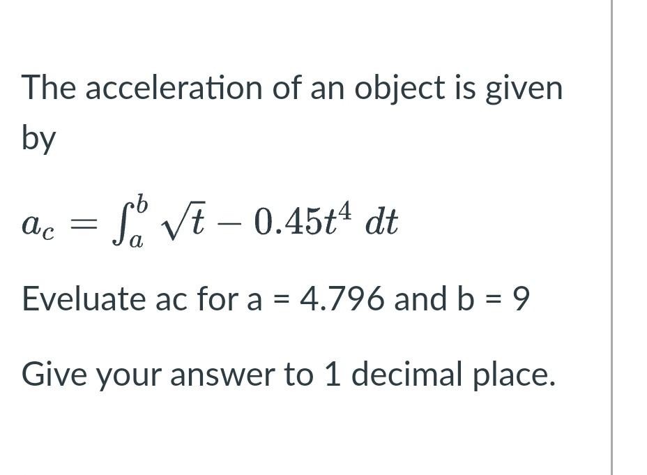 Solved The acceleration of an object is given | Chegg.com