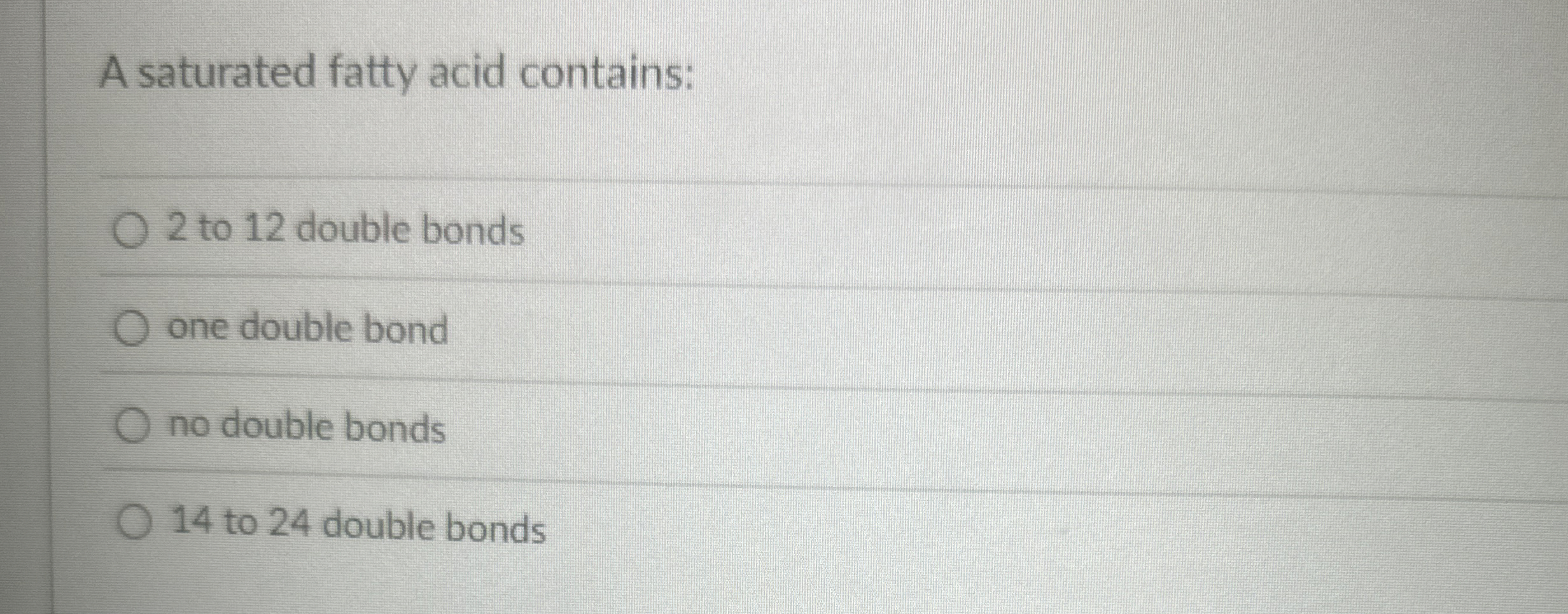 Solved A saturated fatty acid contains2 ﻿to 12 ﻿double