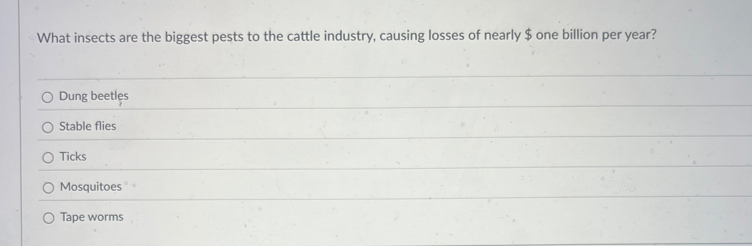 Solved What Insects Are The Biggest Pests To The Cattle 