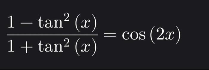 Solved 1+tan2(x)1−tan2(x)=cos(2x) | Chegg.com