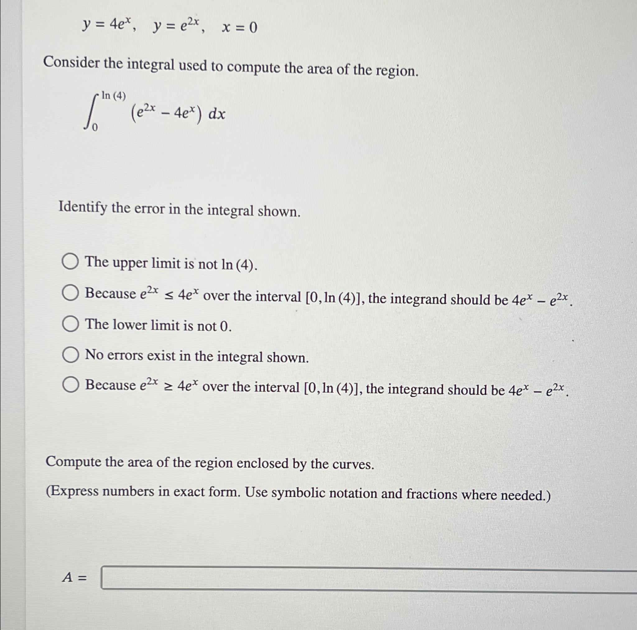 solved-y-4e-x-y-e-2x-x-0-nconsider-the-integral-used-to-chegg