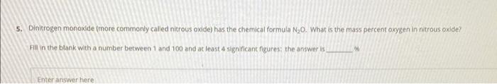 Solved 5. Dinitrogen monoxide (more commonly called nitrous | Chegg.com