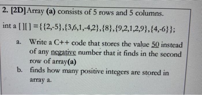 Solved 2. [2D]Array (a) consists of 5 rows and 5 columns. | Chegg.com