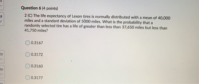 Solved Question 6 (4 points) 2 (C) The life expectancy of | Chegg.com