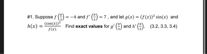 Solved \#1. Suppose f(3π)=−4 and f′(3π)=7, and let | Chegg.com