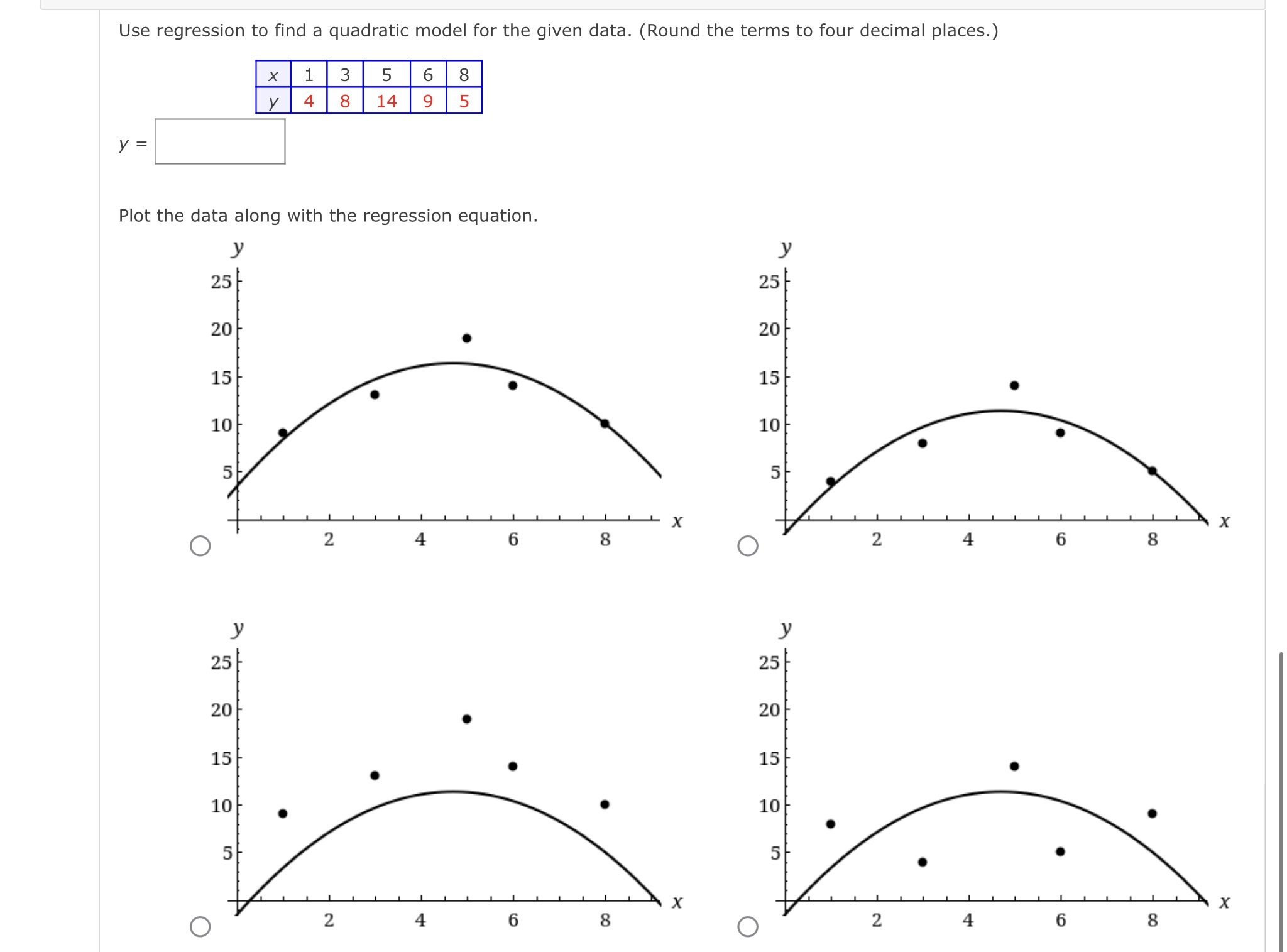 Solved Use regression to find a quadratic model for the | Chegg.com