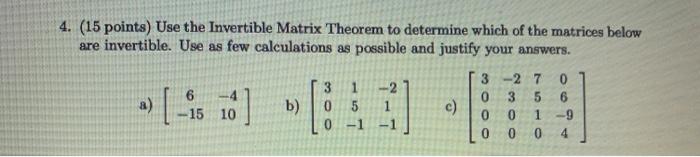 Solved 4. (15 points) Use the Invertible Matrix Theorem to | Chegg.com