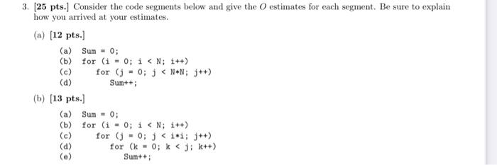 Solved 3. [25 pts.] Consider the code segments below and | Chegg.com