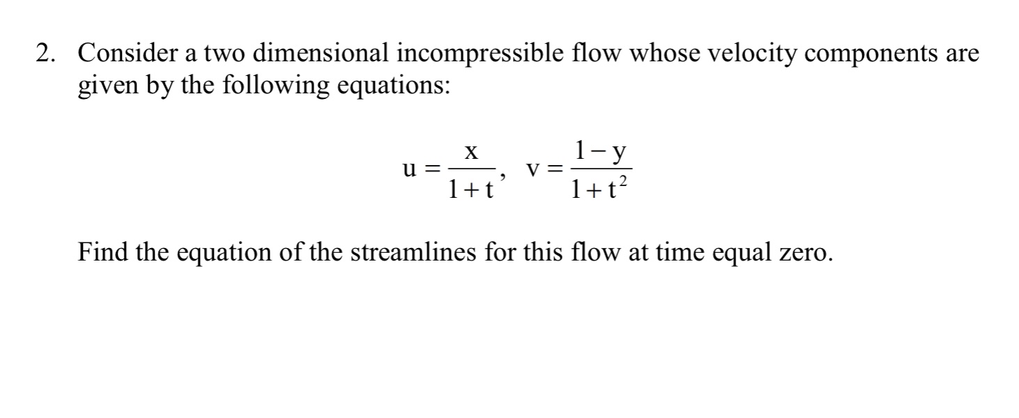 Solved Consider a two dimensional incompressible flow whose | Chegg.com