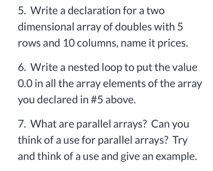 Solved 5. Write a declaration for a two dimensional array of | Chegg.com