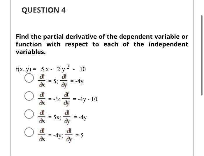 Solved Find the partial derivative of the dependent variable | Chegg.com