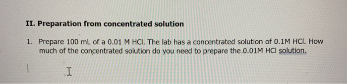 Solved II. Preparation From Concentrated Solution 1. Prepare | Chegg.com