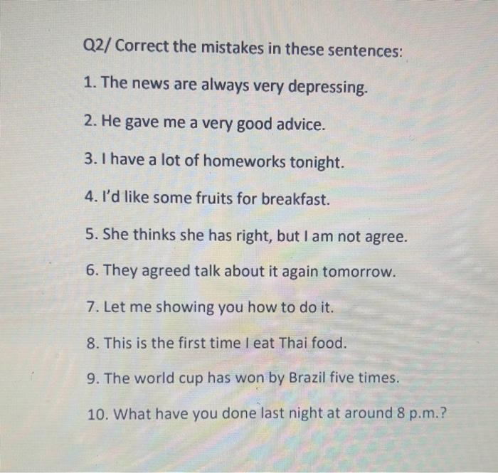 Solved Q2/ Correct the mistakes in these sentences: 1. The | Chegg.com