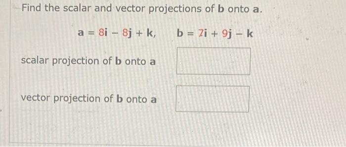 Find the scalar and vector projections of \( \mathbf{b} \) onto \( \mathbf{a} \).
\[
\mathbf{a}=8 \mathbf{i}-8 \mathbf{j}+\ma