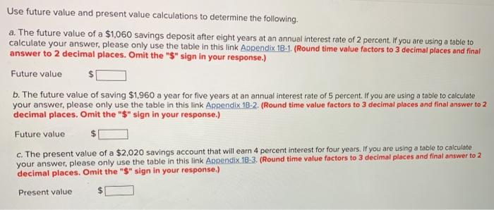 Solved Use Future Value And Present Value Calculations To | Chegg.com