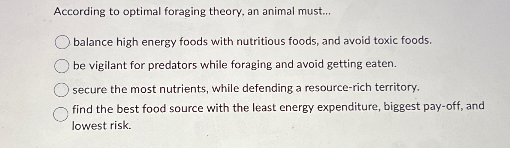 Solved According to optimal foraging theory, an animal | Chegg.com