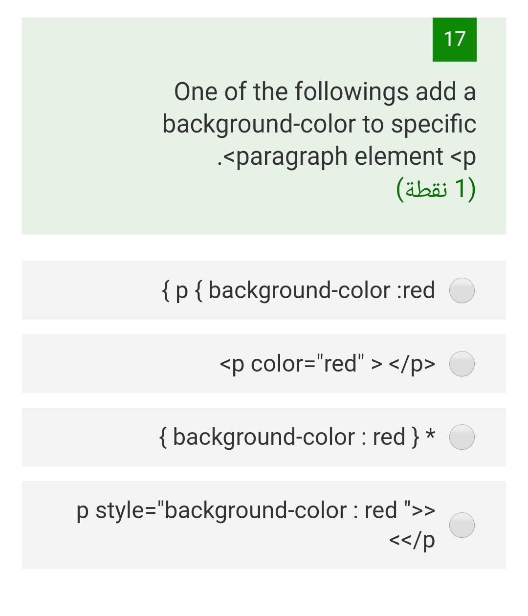 Solved 17 One Of The Followings Add A Background-color To | Chegg.com