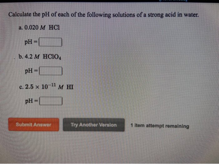 Calculate The Ph Of Each Of The Following Solutions A Nach3c02 0 63m B Nh4cl 0 19m C Alcl3 0 055m D Kcn 0 65m Homeworklib