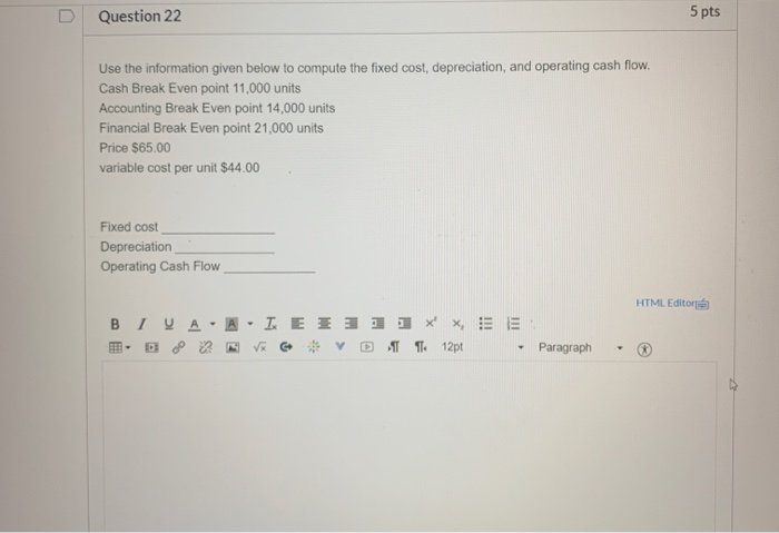 Solved Question 22 Question 22 5 pts Use the information | Chegg.com