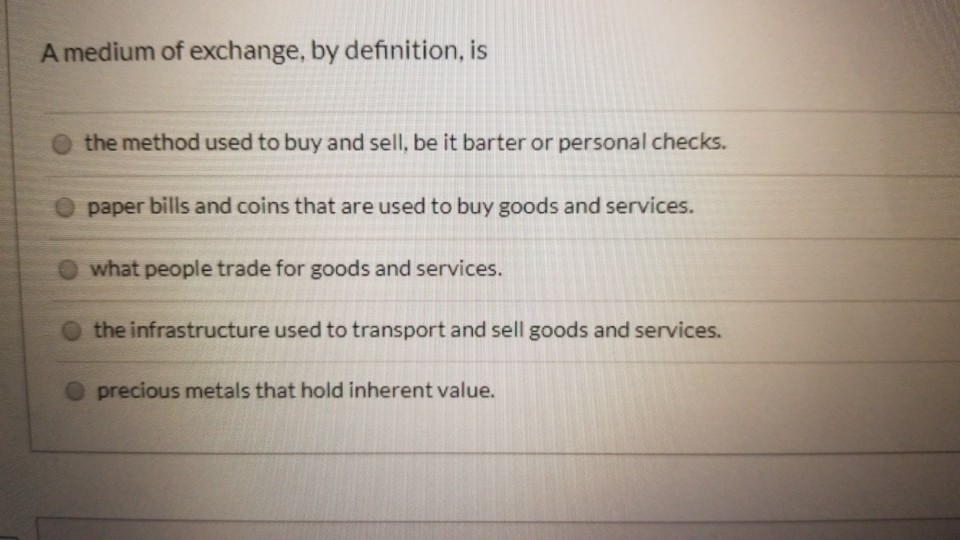 solved-a-medium-of-exchange-by-definition-is-the-method-chegg