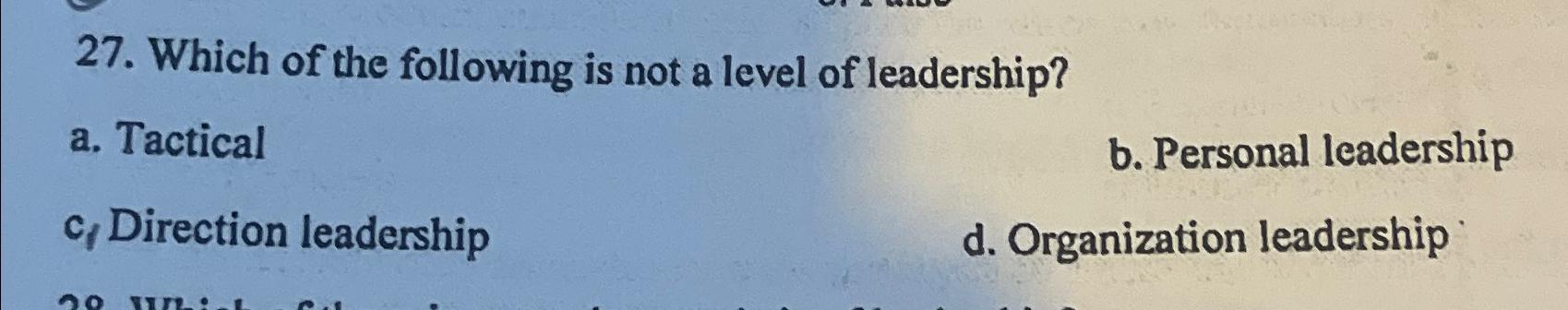 Solved Which Of The Following Is Not A Level Of | Chegg.com