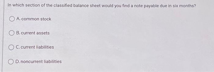 on a classified balance sheet accounts payable would appear in which section