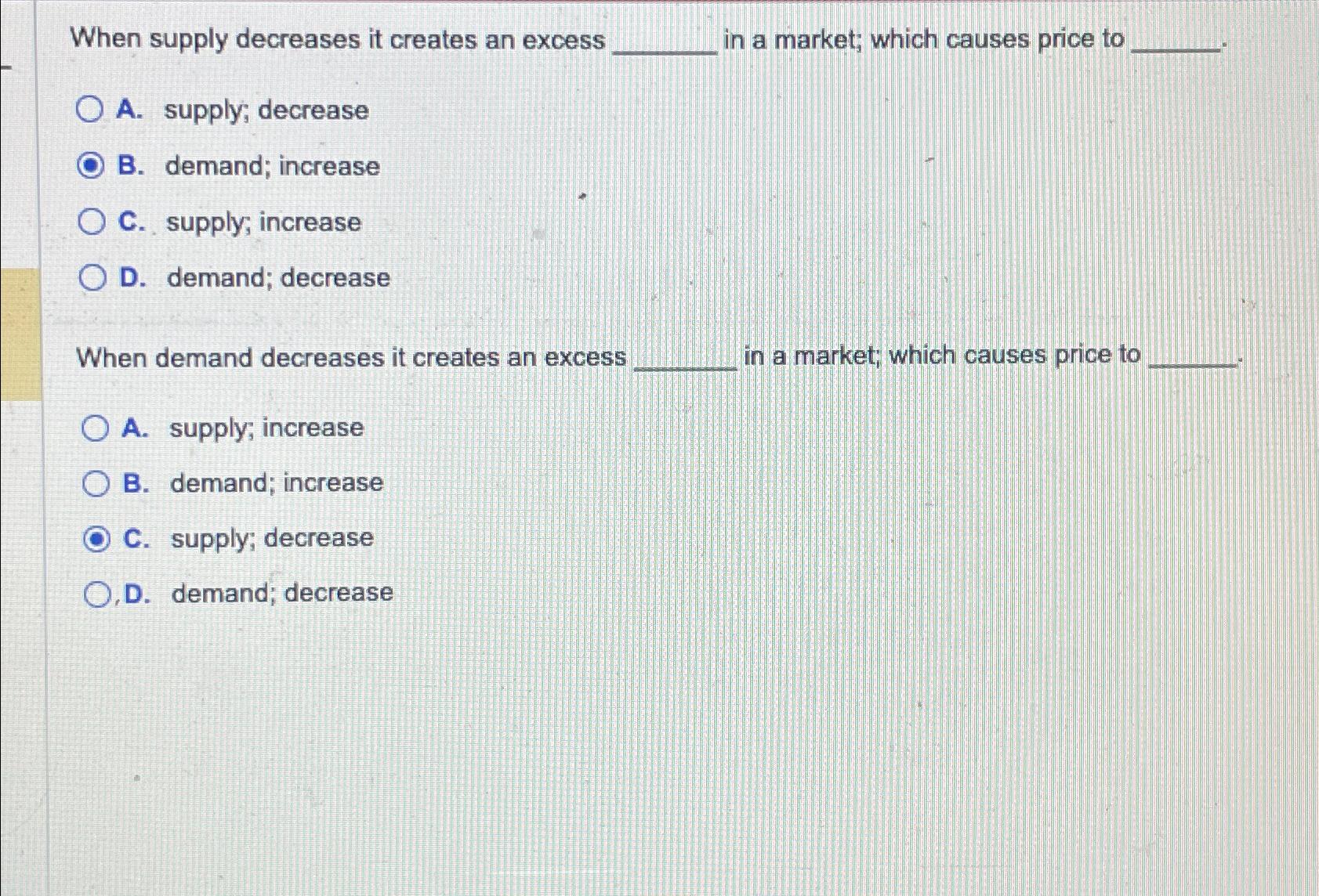 Solved When supply decreases it creates an excess in a | Chegg.com