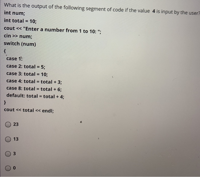 Solved What is the output of the following segment of code | Chegg.com