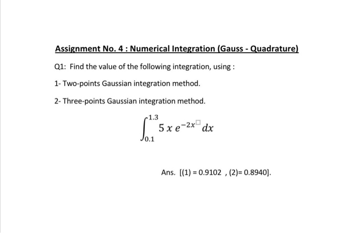 Solved Assignment No. 4: Numerical Integration (Gauss - | Chegg.com