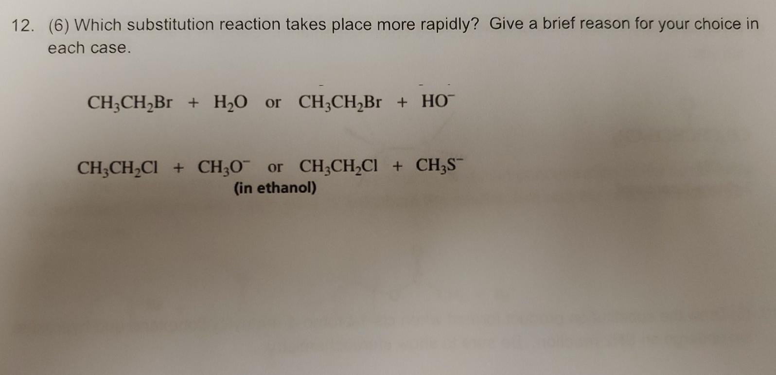 Solved 12. (6) Which substitution reaction takes place more | Chegg.com