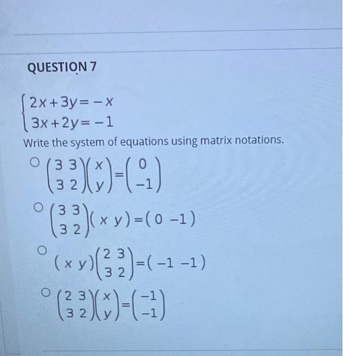 Solved Question 7 2x 3y X 3x 2y 1 Write The System Of Chegg Com