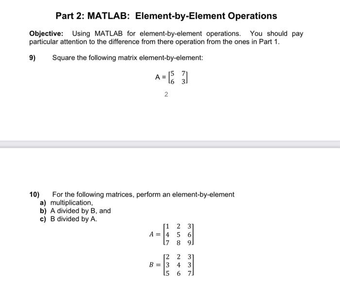 Solved Objective: Using MATLAB For Element-by-element | Chegg.com