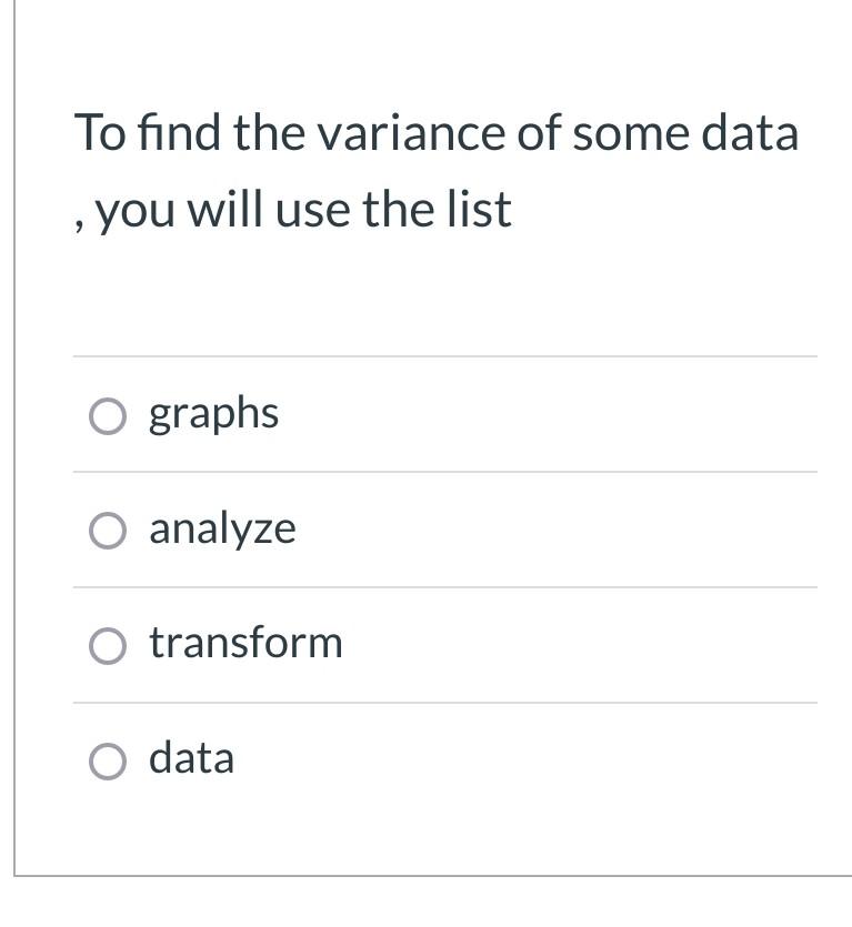 Solved To find the variance of some data , you will use the | Chegg.com