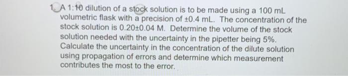 Solved 1 A 1:10 dilution of a stock solution is to be made | Chegg.com