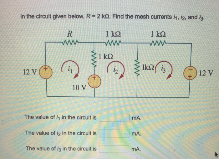 Solved In the circuit given below, R = 2 kQ. Find the mesh | Chegg.com