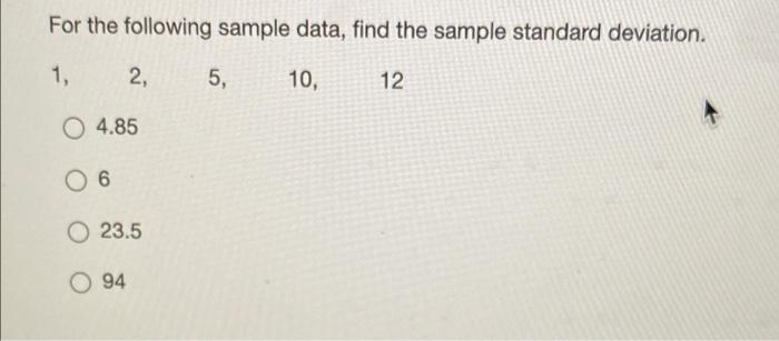 Solved For the following sample data, find the sample | Chegg.com