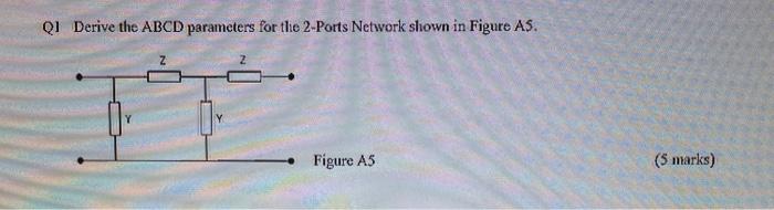 Solved QI Derive the ABCD parameters for the 2-Ports Network | Chegg.com