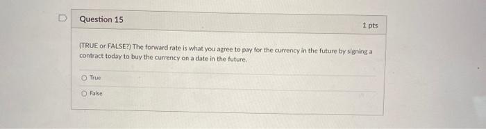 Solved Question 11 1 pts (TRUE or FALSE?) The USD Equivalent | Chegg.com