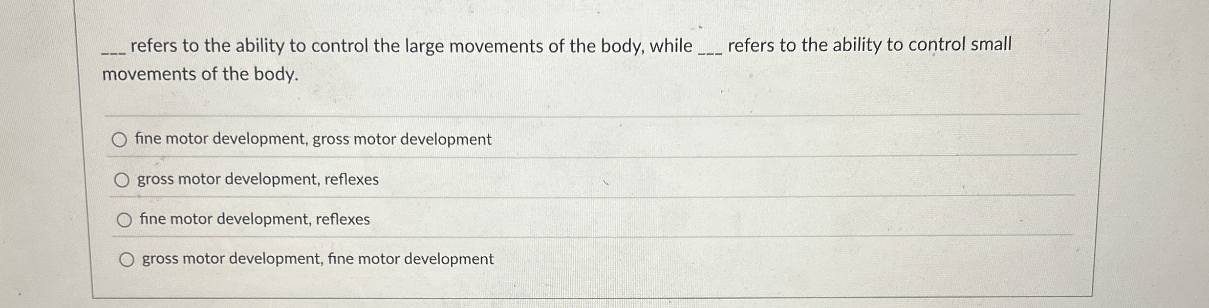 refers to the ability to control the large movements | Chegg.com