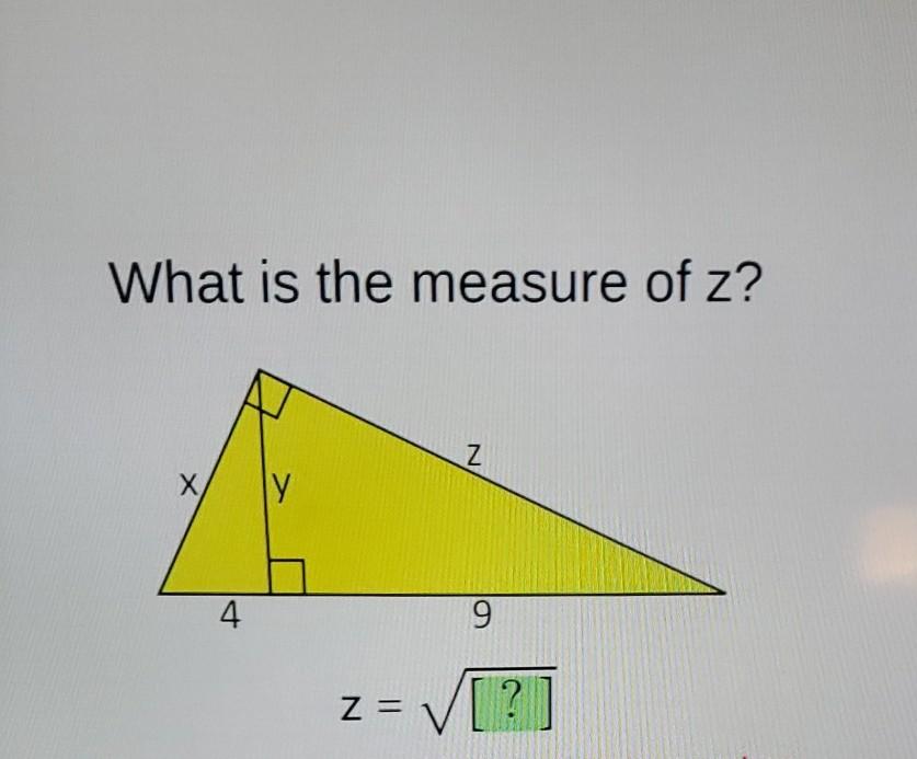 Solved What is the measure of z? Z Х, У 4 9 z = V[?] | Chegg.com