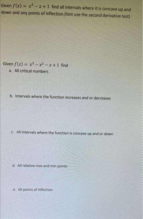 Solved = Given f(x) = x-x+1 find all intervals where it is | Chegg.com