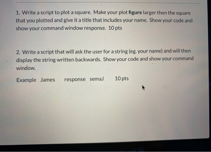 Solved 1. Write a script to plot a square. Make your plot | Chegg.com