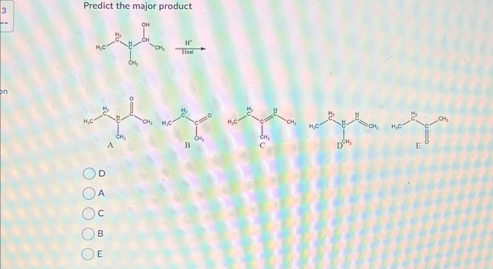 Solved Predict The Major ProductDACBE. | Chegg.com