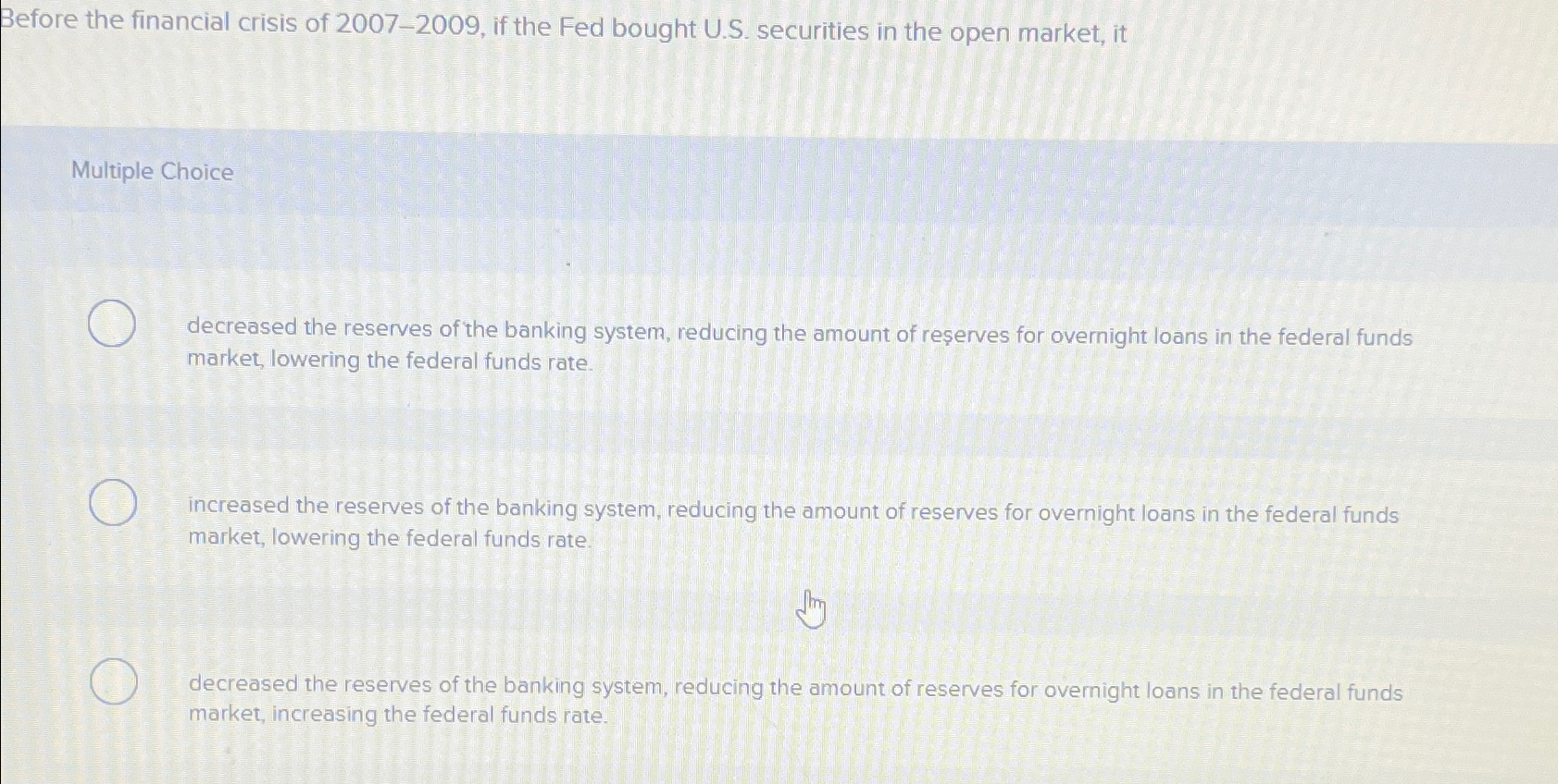 Solved Before the financial crisis of 2007-2009, ﻿if the Fed | Chegg.com